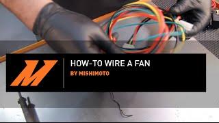 Mishimoto DIY: How-to Wire a Mishimoto Electric Fan