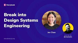 Break into design systems engineering with Jen Chan