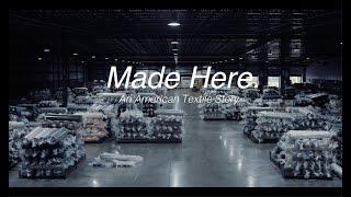 Made Here. An American Textile Story