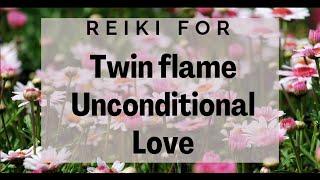 Reiki for unconditional love with your twin flame!