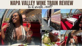 HONEST $400 Napa Valley Wine Train Review