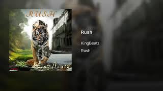 Rush - KingBeatz