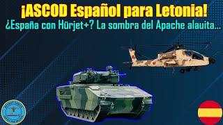 ¡ASCOD ESPAÑOL para LETONIA! ¿ESPAÑA con HÜRJET+? APACHE ALAUITA