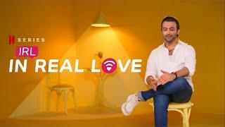 In Real Love: Netflix Original Show (Snippet)