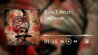 Riza Təbrizi - Sen Denen( Şah Abbasın Nəvəsi)