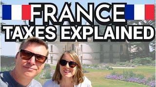 French Taxes: Everything You Need to Know Before a Move To France!