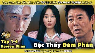 [Review Phim] Ôm Trùm Thao Túng Tập Đoàn Trở Lại Khiến Các Doanh Nghiệp Khiếp Sợ | Bậc Thầy Đàm Phán