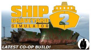 Ship graveyard sim 2 | Latest co-op test with Jimmy Dali