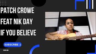 If You Believe Nik Day feat Patch Crowe cover by Varshini Vijayakumar