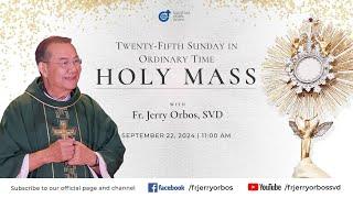 Holy Mass 11:00AM, 22 Sept 2024 | Twenty-fifth Sunday in Ordinary Time with Fr. Jerry Orbos, SVD