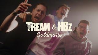 Tream x HBz - GOLDMARIE (Official Video)