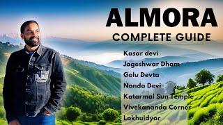 Almora Tourist Places| The Most Beautiful Place of Uttarakhand | Kasar Devi | Jageshwar Dham |Almora