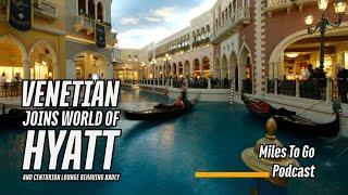 Venetian Joins World Of Hyatt And Centurion Lounge Behaving Badly