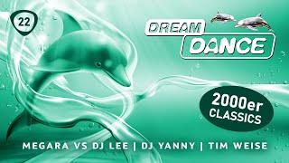 DREAM DANCE 2000er Classics Live! ep.22 - Megara vs DJ Lee, DJ Yanny, Tim Weise