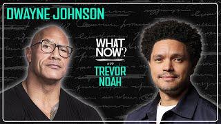 Dwayne “The Rock” Johnson Kicks Off The Podcast! - What Now? with Trevor Noah Podcast