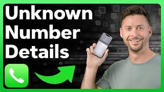 How To Check Unknown Number Details