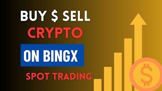 How to trade crypto spot on bingx, buy and sell crypto on bingx.