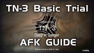 TN-3 Basic Trial | AFK Easy Guide | Trials for Navigator #3 | 【Arknights】