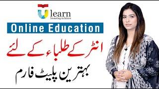 ULearn Online Education - Intermediate Students | FSC Pre Medical/Engineering