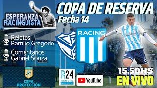 #VELEZ X #RACING || FECHA 14° #COPAPROYECCION || EN #VIVO || TRANSMI ESPERANZA RACINGUISTA