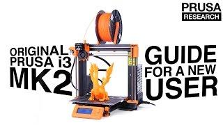 Original Prusa i3 MK2 Guide for a new user