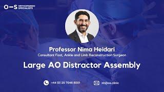 Professor Nima Heidari | Large AO Distractor Assembly | Orthopaedic Specialists