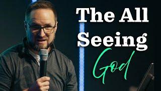 Pastor Stephen Tilmon | The All Seeing God | Connect Church Longview