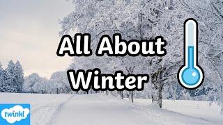 All About Winter For Kids! | Wonderments of the coolest season