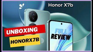 HONOR , Unboxing HONOR X7B FULL REVIEW!