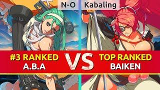 GGST ▰ N-O (#3 Ranked A.B.A) vs Kabaling (TOP Ranked Baiken). High Level Gameplay