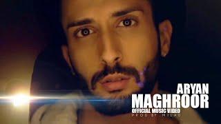 Aryan - Maghroor ( Official Music Video )