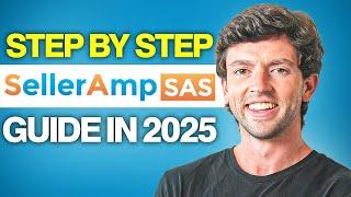 SellerAmp FULL Tutorial | How To Use SellerAmp 2025 Step-By-Step