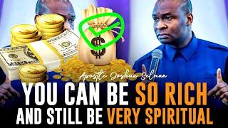 MANY PEOPLE DON'T KNOW THAT THEY CAN BE SO RICH & HIGHLY SPIRITUAL - APOSTLE JOSHUA SELMAN