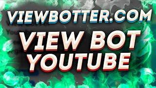 Viewbotter.com - View Bot Youtube, Live Stream View Bot, View Botter For Youtube