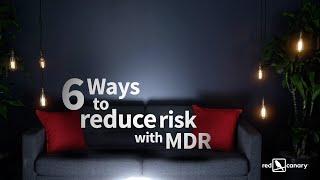 Ways to reduce risk with MDR | Red Canary