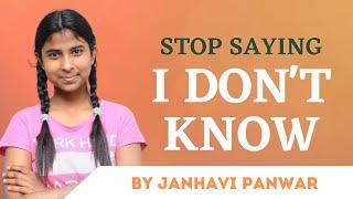 Alternatives for ' I DON'T KNOW' | Janhavi Panwar