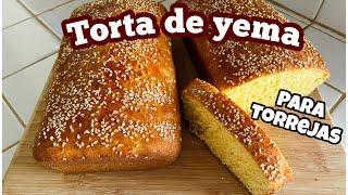 TORTA DE YEMA - Torta para hacer torrejas