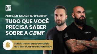 Personal Trainer em 18 meses - Tudo que você precisa saber sobre a CBMF