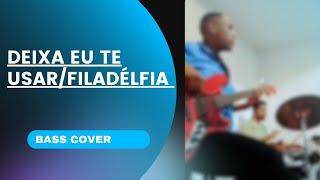 Bass cover Deixa eu te usar + Filadélfia. Culto das irmãs