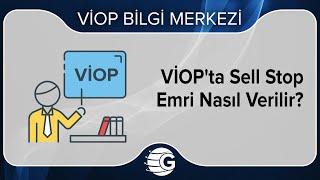 VİOP'ta Sell Stop Emri Nasıl Verilir?