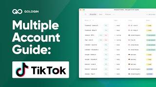 How to create and run multiple TikTok accounts in GoLogin