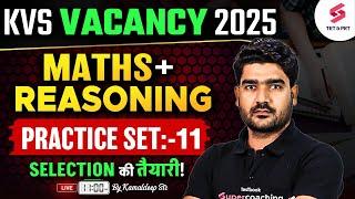 KVS New Vacancy 2025 | KVS PRT Maths & Reasoning Practice Set-11 Kamaldeep Sir | Maths For KVS PRT