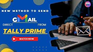 New method to send direct mail from Tally | Gmail from Tally Prime | #learnifytally