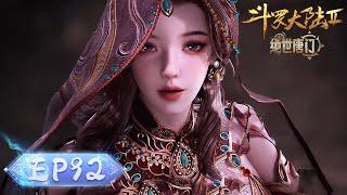 Soul Land 2: The Peerless Tang Clan EP 92 [MULTI SUB]