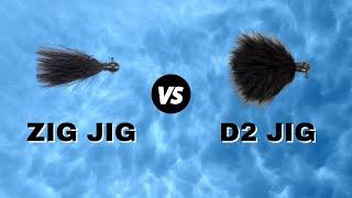 ZIG JIG vs. D2 JIG!