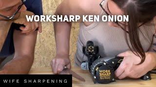 Worksharp Ken Onion - Wife Sharpening