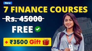 ये 7 FREE Finance Courses करो! with ₹3500 Rupees Bonus Gift FREE! 