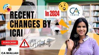 ICAI 2024 Recent Updates: Key Changes for CA Students | CA Foundation, Intermediate & Final | ICAI