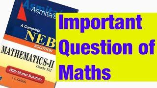  neb class 12 MATH important questions (2081/2082) ||  MATH important questions 2081/2082 