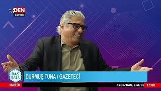 BAŞ BAŞA'NIN KONUĞU GAZETECİ  DURMUŞ TUNA 03.12.2024